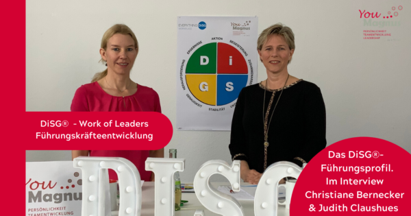 DiSG® und das Führungsprofil – Interview mit Judith Claushues und dem Einsatz von Work of Leaders